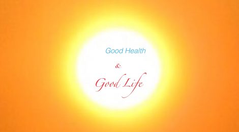 Good health & life, everyone